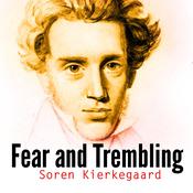 Fear and Trembling by  Soren Kierkegaard audiobook