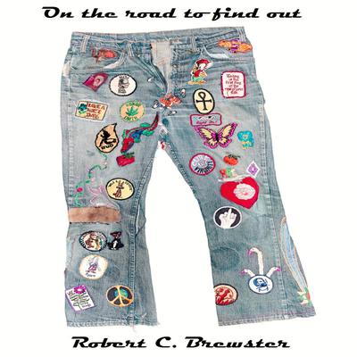 On the road to find out by Robert C. Brewster audiobook