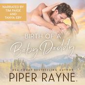 Birth of a Baby Daddy by  Piper Rayne audiobook