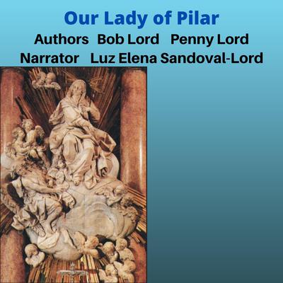 Our Lady of Pilar by Bob Lord audiobook