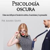 Psicología oscura by  Amanda Grapes audiobook