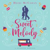 Sweet Melody by  Heidi McCahan audiobook