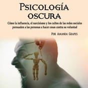 Psicología oscura by  Amanda Grapes audiobook