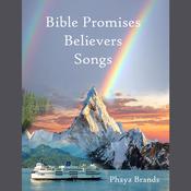 Bible Promises Believers Songs by  Phaya Brands audiobook
