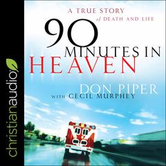 90 Minutes in Heaven by Don Piper audiobook