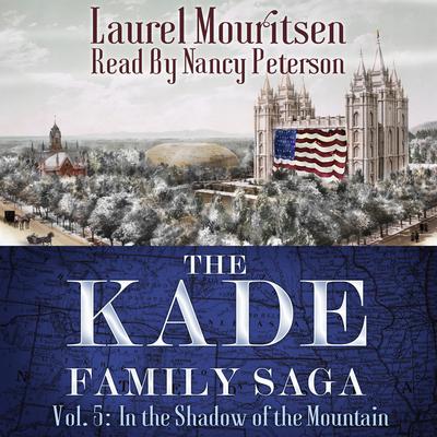 The Kade Family Saga, Vol. 5 by Laurel Mouritsen audiobook