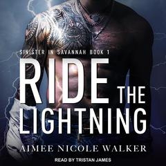 Ride the Lightning by Aimee Nicole Walker audiobook
