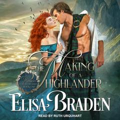 The Making of a Highlander by Elisa Braden audiobook