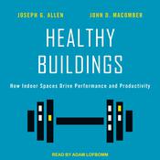 Healthy Buildings by  Joseph G. Allen audiobook