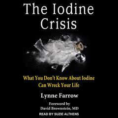 The Iodine Crisis by Lynne Farrow audiobook