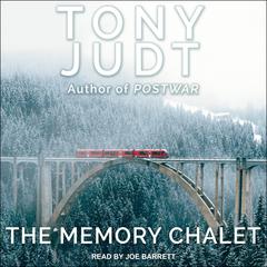 The Memory Chalet by Tony Judt audiobook