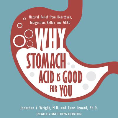 Why Stomach Acid Is Good for You by Jonathan V. Wright audiobook