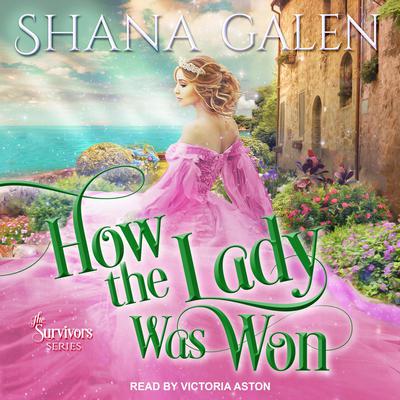 How the Lady Was Won by Shana Galen audiobook