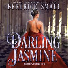 Darling Jasmine by Bertrice Small audiobook
