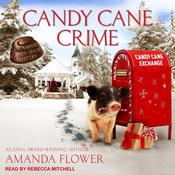 Candy Cane Crime by  Amanda Flower audiobook