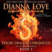 Treoir Dragon Chronicles of the Belador World: Book 3 by  Dianna Love audiobook