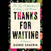 Thanks for Waiting by  Doree Shafrir audiobook