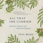 All That She Carried by  Tiya Miles audiobook