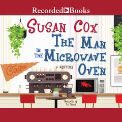 The Man in the Microwave Oven by Susan Cox audiobook