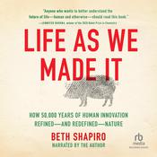 Life as We Made It by  Beth Shapiro audiobook
