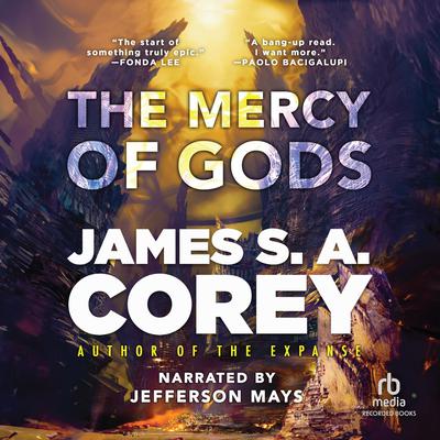 The Mercy of Gods by James S. A. Corey audiobook