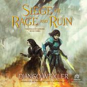 Siege of Rage and Ruin by  Django Wexler audiobook