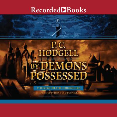 By Demons Possessed by P. C. Hodgell audiobook