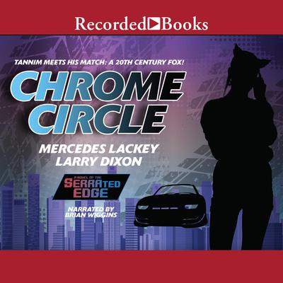 Chrome Circle by Mercedes Lackey audiobook