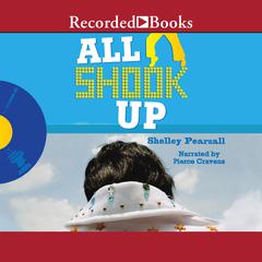 All Shook Up by Shelley Pearsall audiobook