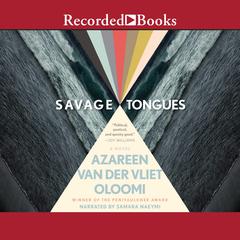 Savage Tongues by Azareen Van der Vliet Oloomi audiobook