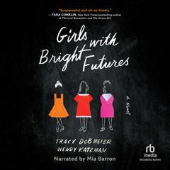 Girls with Bright Futures by Tracy Dobmeier audiobook