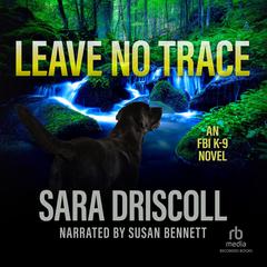 Leave No Trace by Sara Driscoll audiobook