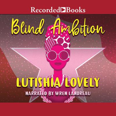 Blind Ambition by Lutishia Lovely audiobook