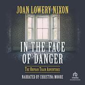 In the Face of Danger by  Joan Lowery Nixon audiobook