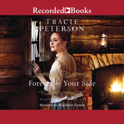 Forever by Your Side by Tracie Peterson audiobook