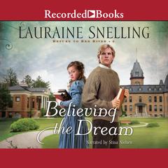 Believing the Dream by Lauraine Snelling audiobook