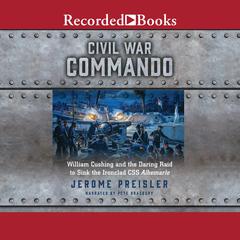 Civil War Commando by Jerome Preisler audiobook