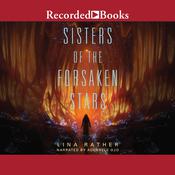 Sisters of the Forsaken Stars by  Lina Rather audiobook