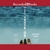 The Sky Above Us by  Natalie Lund audiobook