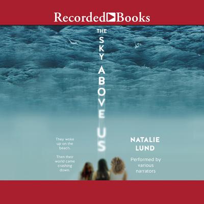 The Sky Above Us by Natalie Lund audiobook