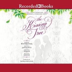 The Kissing Tree by Karen Witemeyer audiobook