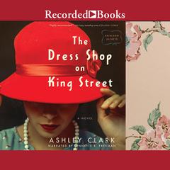 The Dress Shop on King Street by Ashley Clark audiobook