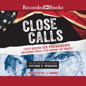 Close Calls by  Michael P. Spradlin audiobook