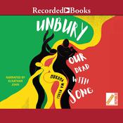 Unbury Our Dead with Song by  Mukoma Wa Ngugi audiobook