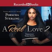 A Real Love 2 by  Porscha Sterling audiobook