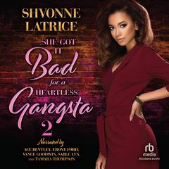 She Got it Bad for a Heartless Gangsta 2 by Shvonne Latrice audiobook