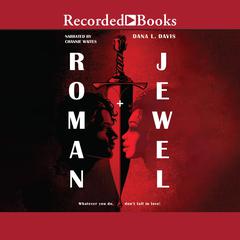 Roman and Jewel by Dana L. Davis audiobook