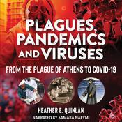 Plagues, Pandemics and Viruses by  Heather E. Quinlan audiobook