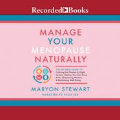 Manage Your Menopause Naturally by  Maryon Stewart audiobook