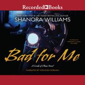Bad for Me by  Shanora Williams audiobook